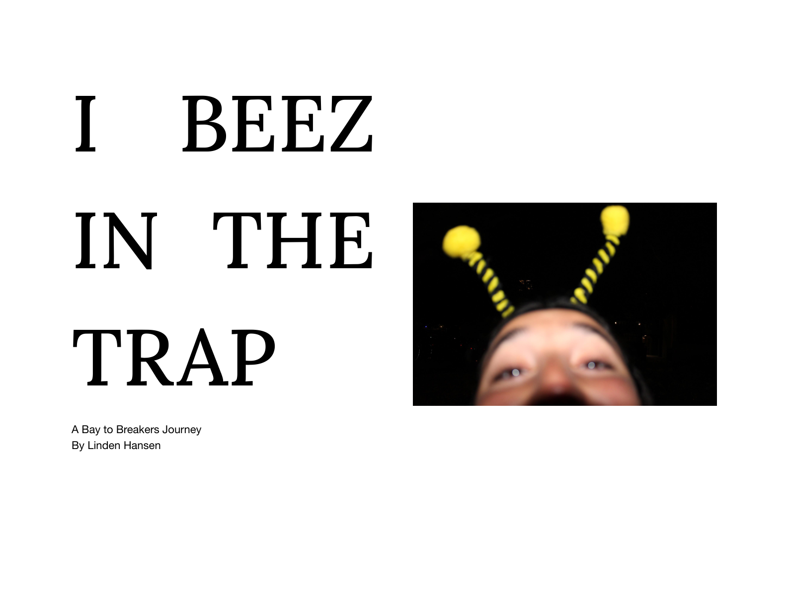 I BEEZ IN THE TRAP